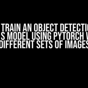 How to Train an Object Detection YOLO NAS S Model using PyTorch with Different Sets of Images