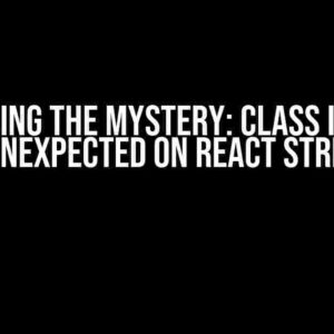 Unraveling the Mystery: Class Instance Works Unexpected on React Strict Mode